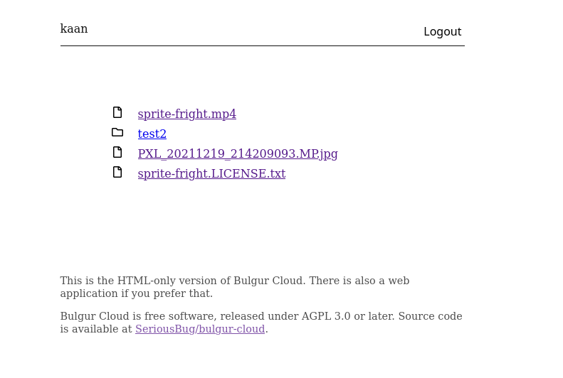 A web page with the name &ldquo;kaan&rdquo; and a link &ldquo;Logout&rdquo; at the top. Below is a list of files and folders. The bottom has some text noting Bulgur Cloud is open source, and that this is the HTML-only version.